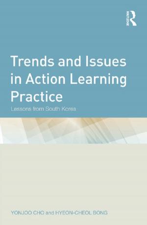 Cover of the book Trends and Issues in Action Learning Practice by Simon Gardiner, John O'Leary, Roger Welch, Simon Boyes, Urvasi Naidoo