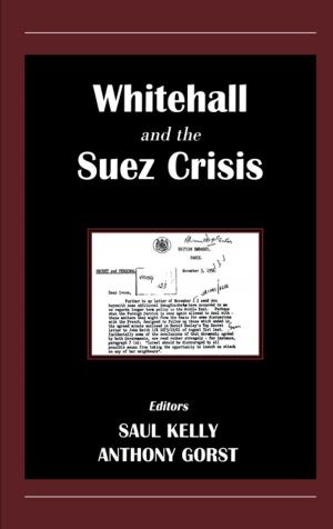 Cover of the book Whitehall and the Suez Crisis by Stefan G. Hofmann, Michael W. Otto