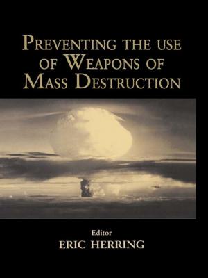 bigCover of the book Preventing the Use of Weapons of Mass Destruction by 