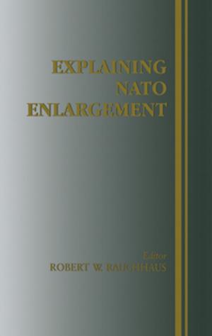 Cover of the book Explaining NATO Enlargement by Ashish Malik