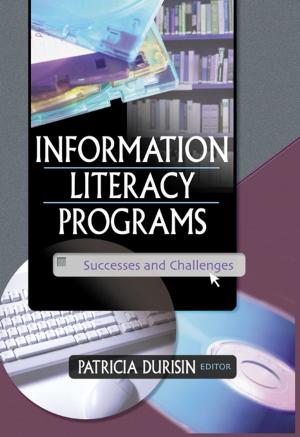 Cover of the book Information Literacy Programs by Alistair Black, Simon Pepper, Kaye Bagshaw