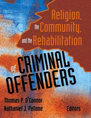 Cover of the book Religion, the Community, and the Rehabilitation of Criminal Offenders by David A. Statt