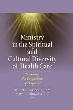 Cover of the book Ministry in the Spiritual and Cultural Diversity of Health Care by 