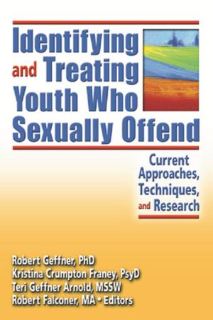 Cover of the book Identifying and Treating Youth Who Sexually Offend by Marina Van Geenhuizen, Piet Rietveld