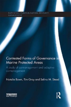 Cover of the book Contested Forms of Governance in Marine Protected Areas by T.J.M. Holden, Timothy J. Scrase