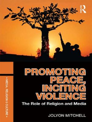 Cover of the book Promoting Peace, Inciting Violence by Karsten Ronit