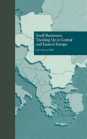 Book cover of Small Businesses Trickling Up in Central and Eastern Europe