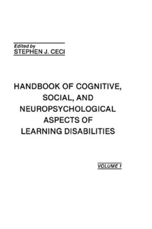 bigCover of the book Handbook of Cognitive, Social, and Neuropsychological Aspects of Learning Disabilities by 