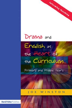 Cover of the book Drama and English at the Heart of the Curriculum by Anson Shupe