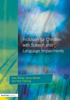 Cover of the book Inclusion For Children with Speech and Language Impairments by Bob Lingard