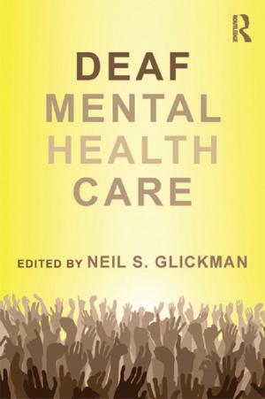 Cover of the book Deaf Mental Health Care by Jo Sanders, Janice Koch, Josephine Urso