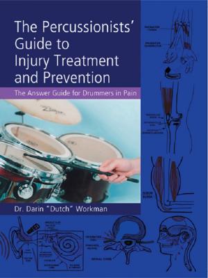 Cover of the book The Percussionists' Guide to Injury Treatment and Prevention by Mary Wilson