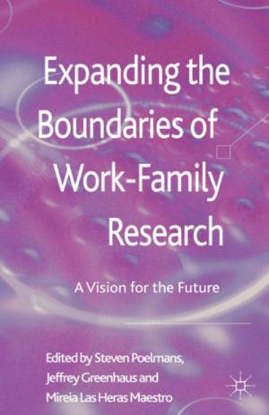 Cover of the book Expanding the Boundaries of Work-Family Research by Joseph E. Stiglitz