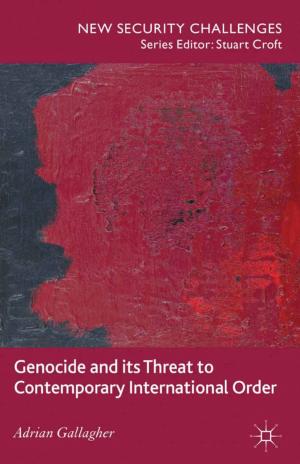 Cover of the book Genocide and its Threat to Contemporary International Order by Nikos Vogiatzis
