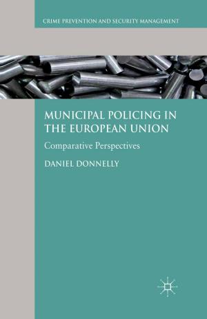 Cover of the book Municipal Policing in the European Union by 