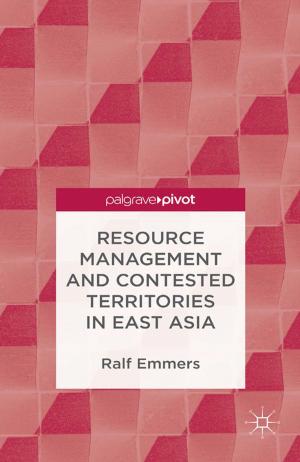 Cover of the book Resource Management and Contested Territories in East Asia by 