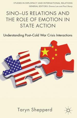 Cover of the book Sino-US Relations and the Role of Emotion in State Action by 