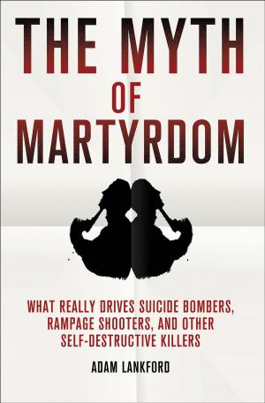 Cover of the book The Myth of Martyrdom by David J. J. Lynch