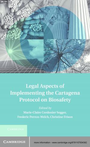 Cover of the book Legal Aspects of Implementing the Cartagena Protocol on Biosafety by Laura Grenfell