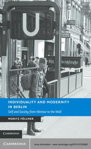 Cover of the book Individuality and Modernity in Berlin by David M. Pritchard