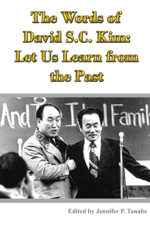 Book cover of The Words of David S.C. Kim: Let Us Learn From The Past