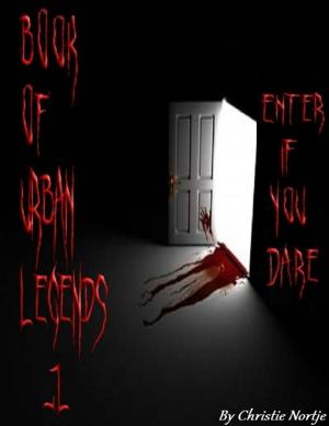 Cover of the book Book of Urban Legends 1 - Enter If You Dare by Aliya Abbas