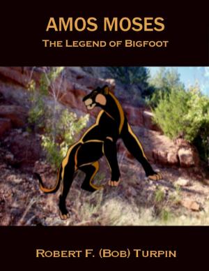 Cover of the book Amos Moses: The Legend of Big Foot by Gladys Dinnacombe