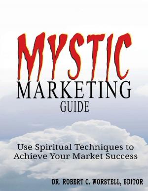 Cover of the book Mystic Marketing by Dr. Robert C. Worstell, Midwest Journal Writers' Club, Alexandre Dumas