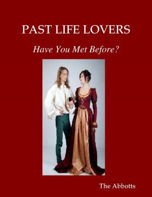 Cover of the book Past Life Lovers - Have You Met Before? by Pearl Zhu