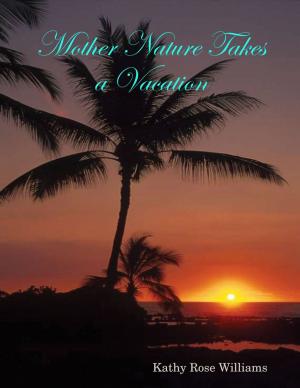 Cover of the book Mother Nature Takes a Vacation by Rebecca Troup