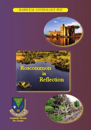 Cover of Roscommon in Reflection: SiarScéal Anthology 2012