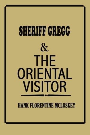 Book cover of Sheriff Gregg & The Oriental Visitor