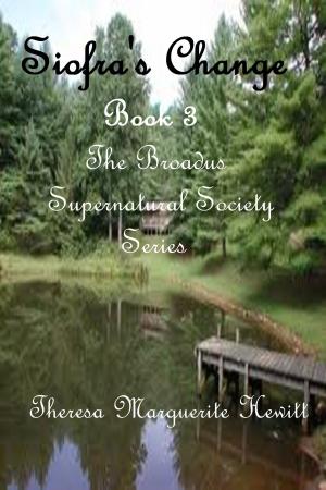 Cover of the book Siofra's Change: Book 3 The Broadus Supernatural Society Series by Donna Hawk