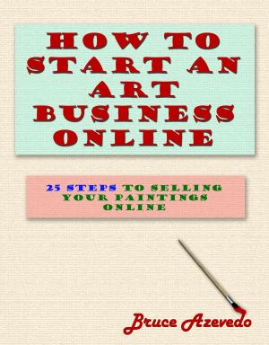Cover of the book How to Start an Art Business Online by 羅毅
