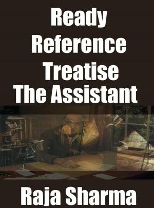 Cover of the book Ready Reference Treatise: The Assistant by Students' Academy