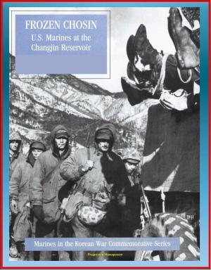 Cover of Marines in the Korean War Commemorative Series: Frozen Chosin - U.S. Marines at the Changjin Reservoir