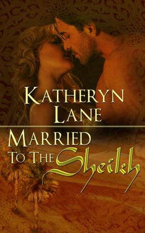 Cover of Married To The Sheikh (Book 2 of The Desert Sheikh) (Sheikh Romance Trilogy)