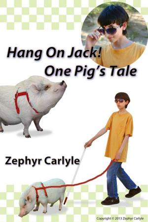 Cover of the book Hang On Jack: One Pig's Tale by Mary Tannen