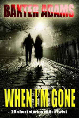 Cover of the book When I'm Gone by Malcolm Devlin