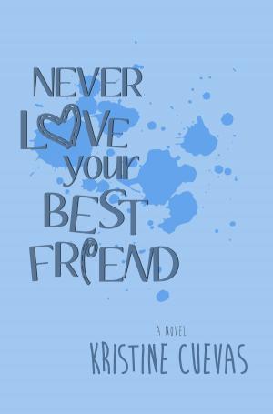 Cover of the book Never Love your Best Friend by Lindsay McKenna