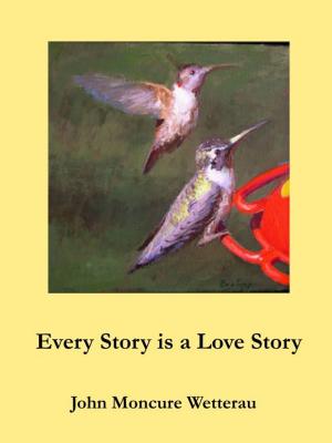 Book cover of Every Story is a Love Story
