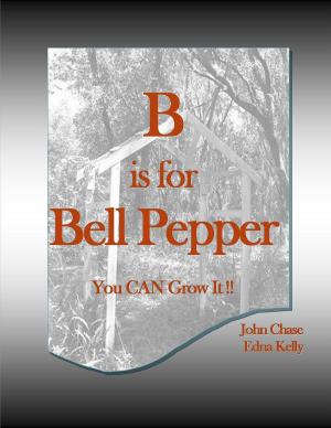 Cover of the book B is for Bell Pepper by Anne Baley