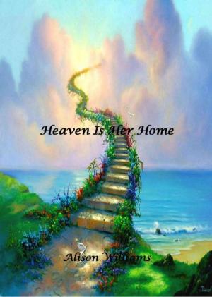 Cover of Heaven Is Her Home