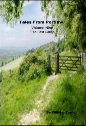 Cover of Tales from Portlaw Volume Nine: The Last Dance