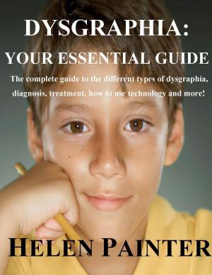 Cover of Dysgraphia: Your Essential Guide