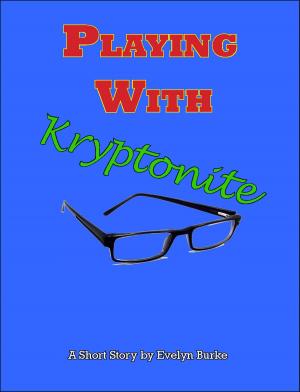 Cover of the book Playing With Kryptonite by Amity Lassiter