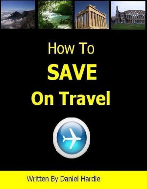 Cover of How to Save on Travel
