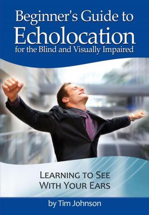 Book cover of Beginner's Guide to Echolocation: Learning to See With Your Ears