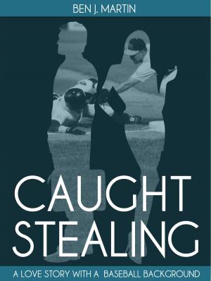Cover of the book Caught Stealing: Greed, Infidelity & Intrigue by Bill Thesken