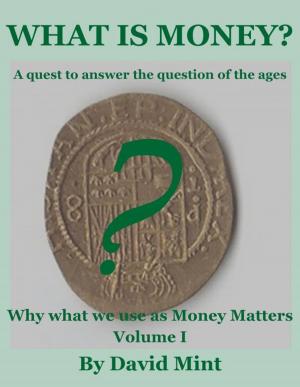 Book cover of What is Money? A Quest to Answer the Question of the Ages